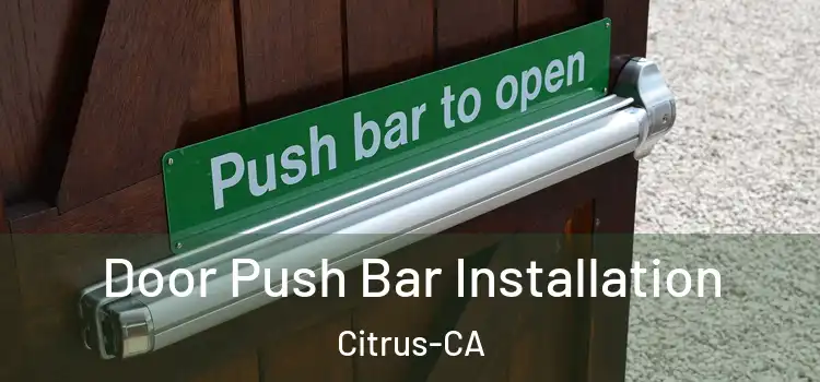  Door Push Bar Installation Citrus-CA