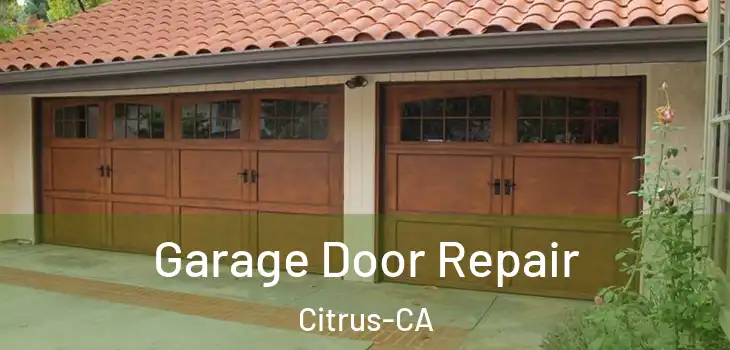  Garage Door Repair Citrus-CA